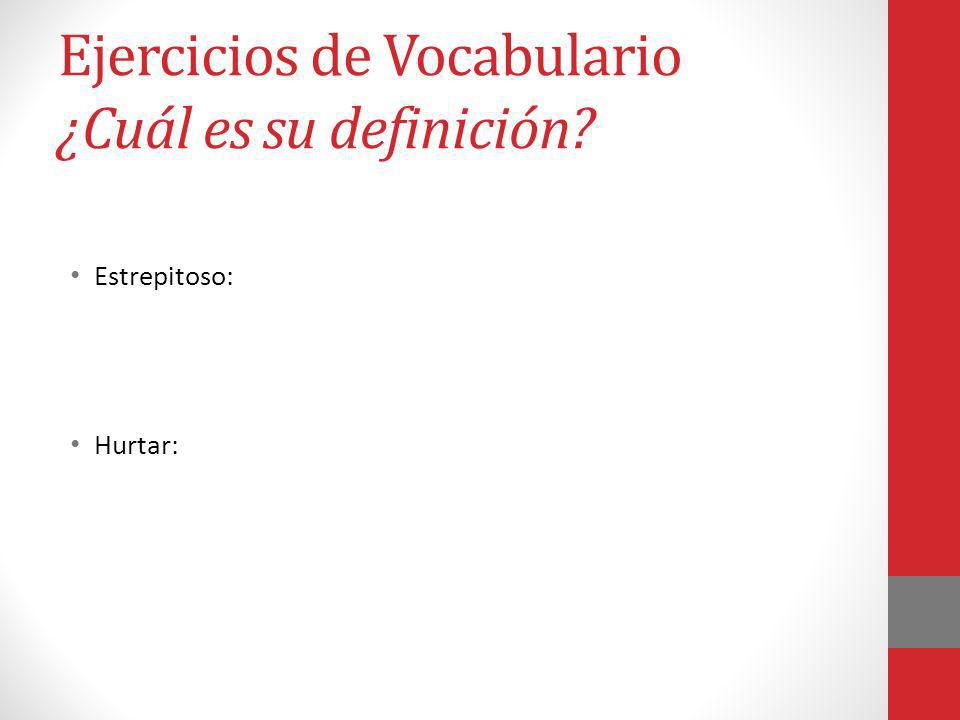 Ejercicios de Vocabulario ¿Cuál es su definición