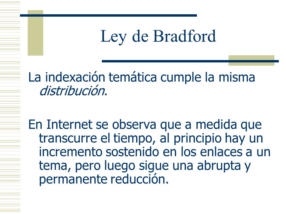 Ley de Bradford La indexación temática cumple la misma distribución.