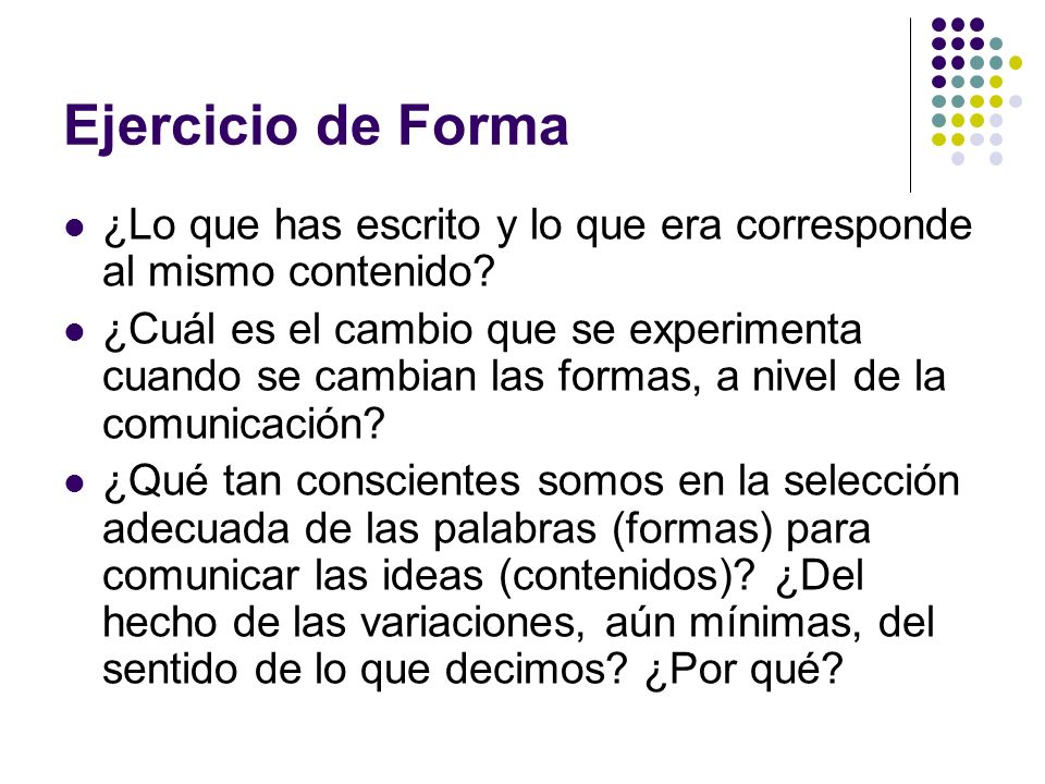 Ejercicio de Forma ¿Lo que has escrito y lo que era corresponde al mismo contenido