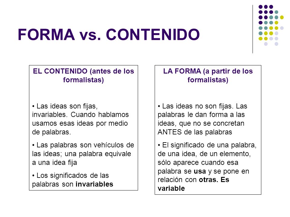 FORMA vs. CONTENIDO EL CONTENIDO (antes de los formalistas)