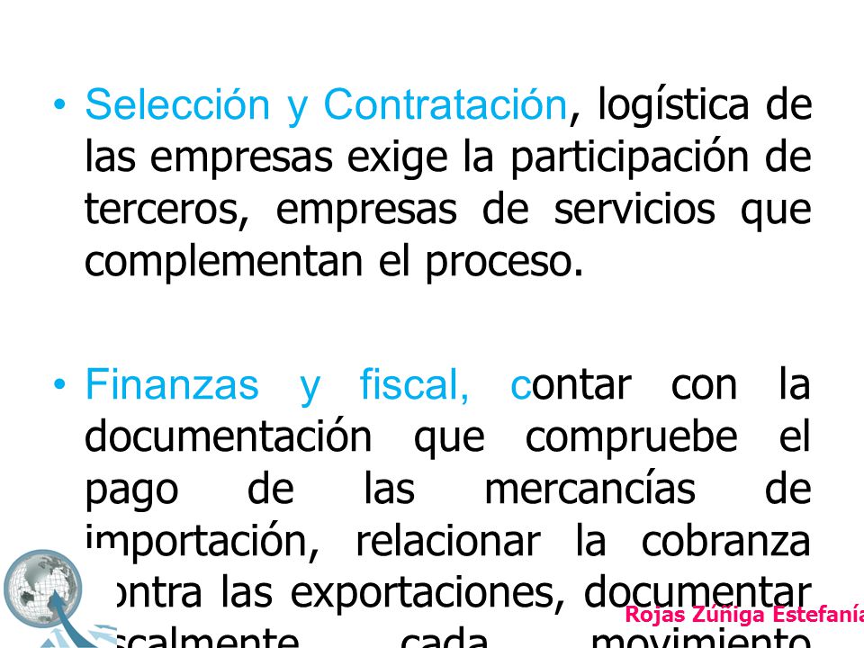 Selección y Contratación, logística de las empresas exige la participación de terceros, empresas de servicios que complementan el proceso.