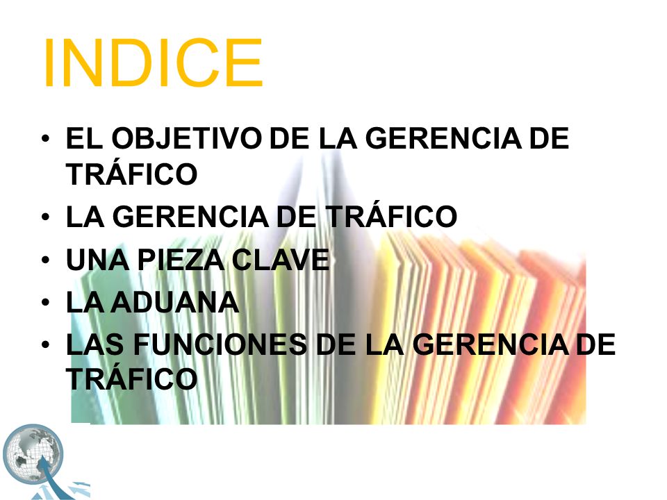 INDICE EL OBJETIVO DE LA GERENCIA DE TRÁFICO LA GERENCIA DE TRÁFICO