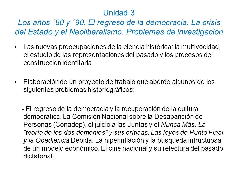 Unidad 3 Los años ´80 y ´90. El regreso de la democracia