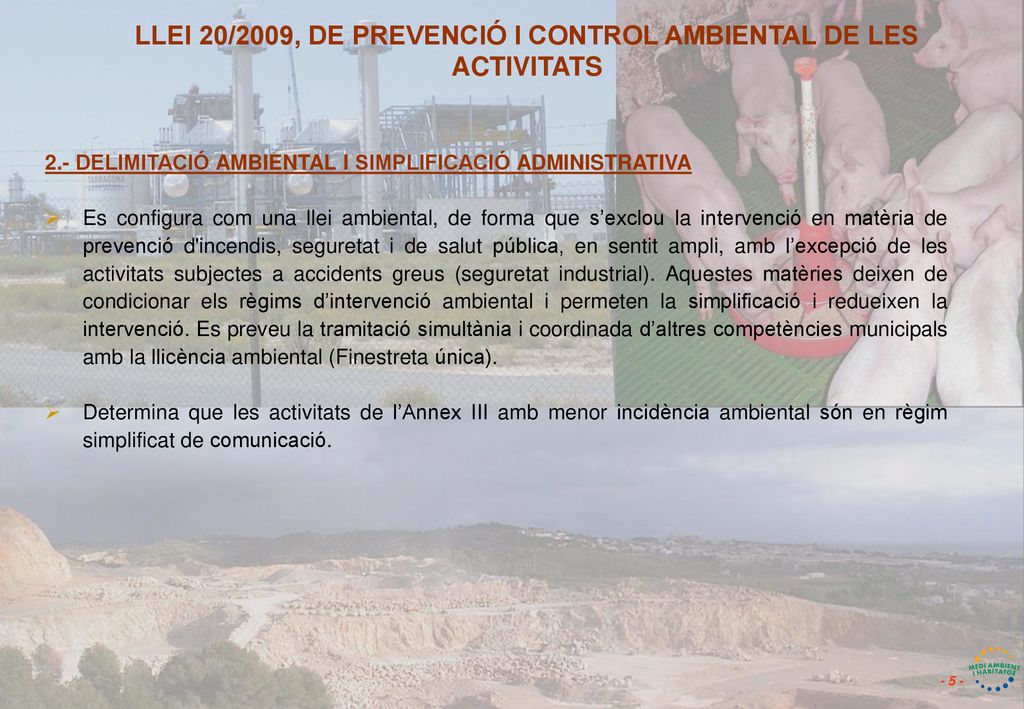 LLEI 20/2009, DE PREVENCIÓ I CONTROL AMBIENTAL DE LES ACTIVITATS