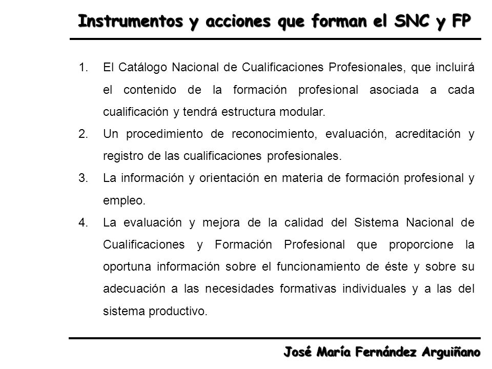 Instrumentos y acciones que forman el SNC y FP
