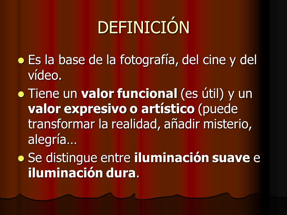DEFINICIÓN Es la base de la fotografía, del cine y del vídeo.