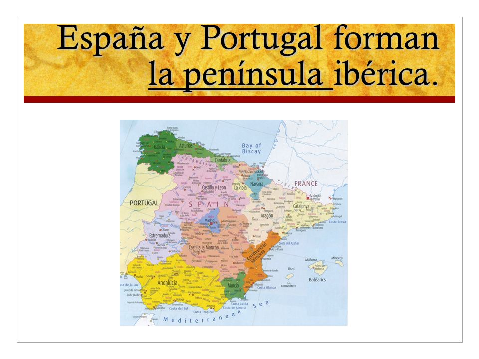 España y Portugal forman la península ibérica.