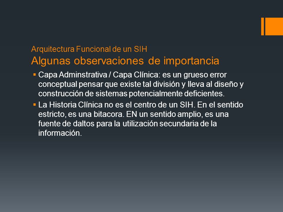 Arquitectura Funcional de un SIH Algunas observaciones de importancia