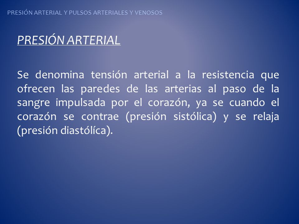 Presión arterial y pulsos arteriales y venosos