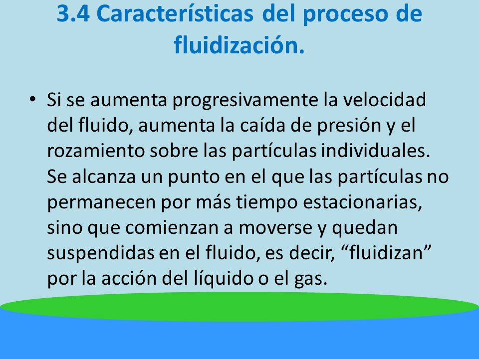 3.4 Características del proceso de fluidización.