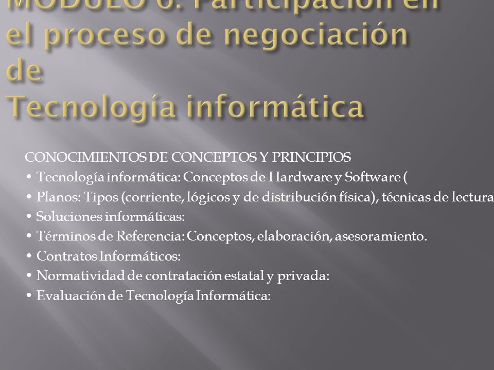 MÓDULO 6: Participación en el proceso de negociación de Tecnología informática