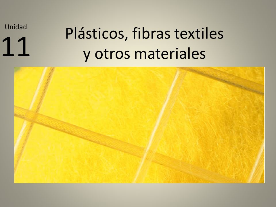 Plásticos, fibras textiles y otros materiales