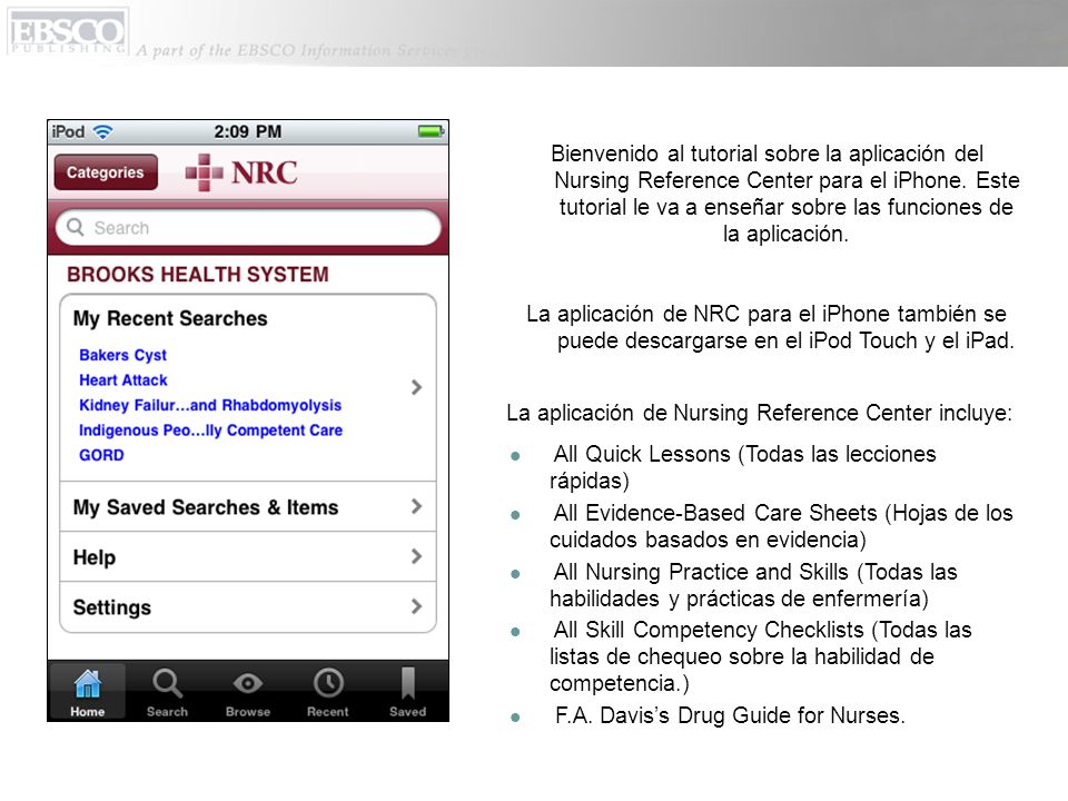 La aplicación de Nursing Reference Center incluye: