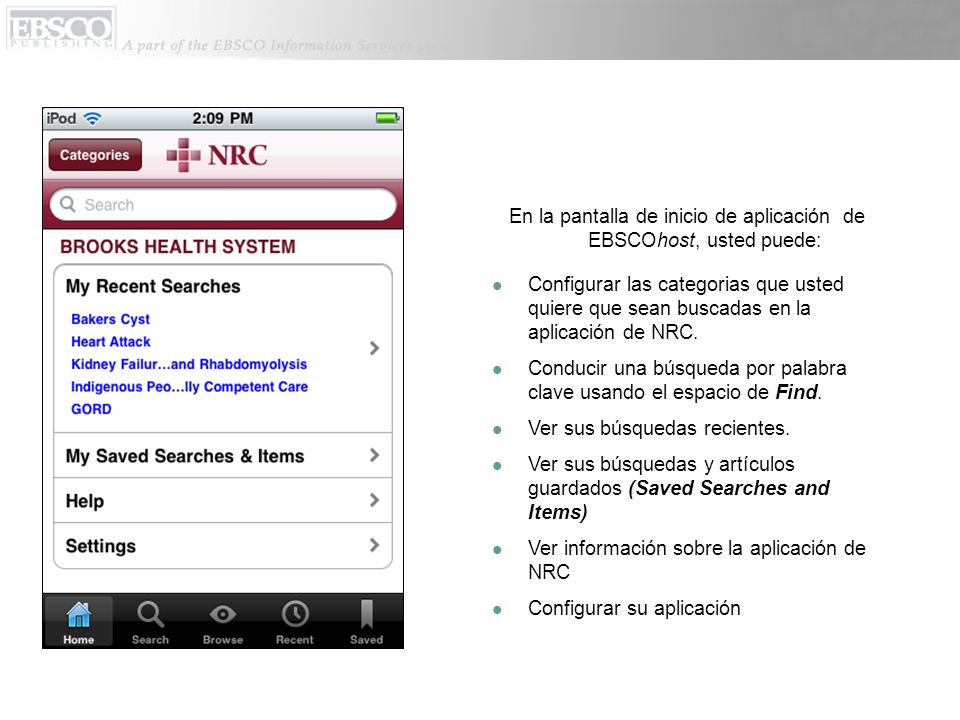 En la pantalla de inicio de aplicación de EBSCOhost, usted puede: