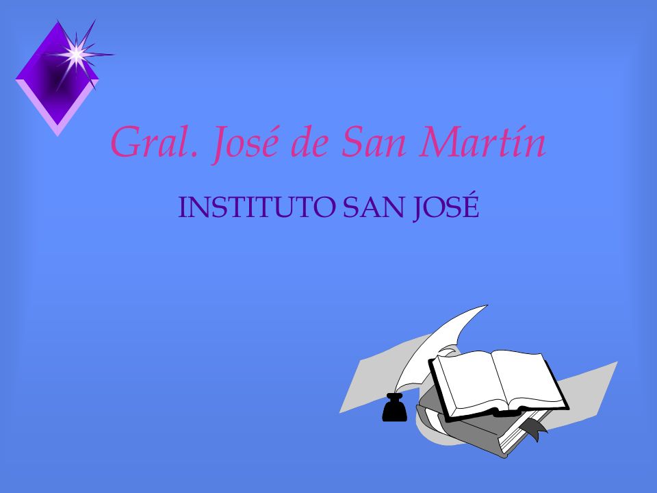 Gral. José de San Martín INSTITUTO SAN JOSÉ