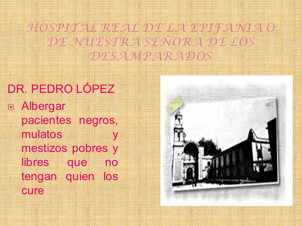 HOSPITAL REAL DE LA EPIFANIA O DE NUESTRA SEÑORA DE LOS DESAMPARADOS