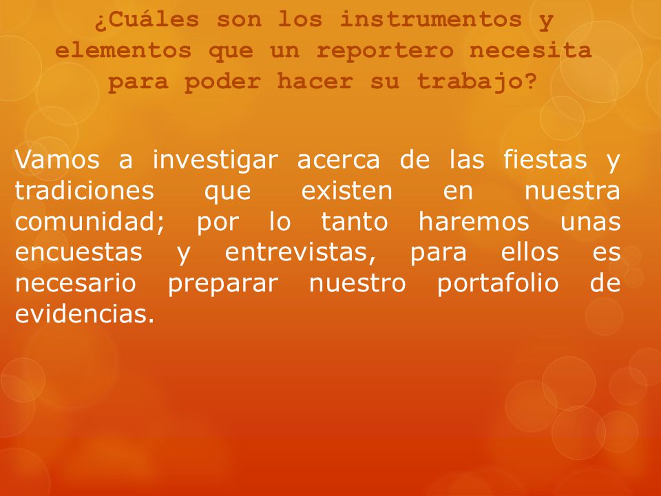 ¿Cuáles son los instrumentos y elementos que un reportero necesita para poder hacer su trabajo