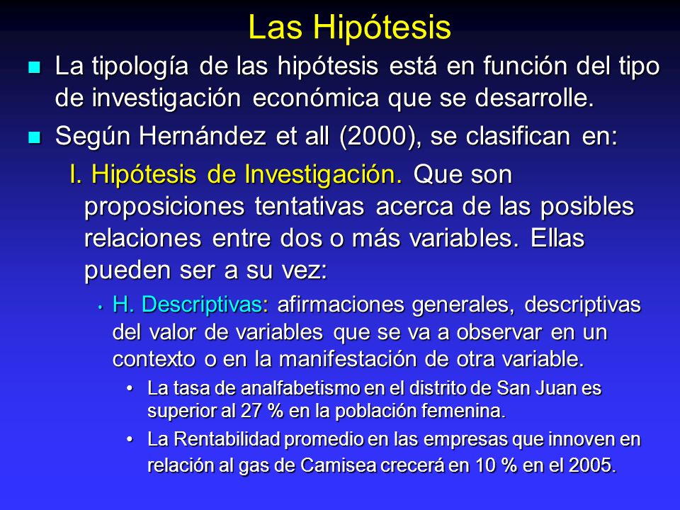 Las Hipótesis La tipología de las hipótesis está en función del tipo de investigación económica que se desarrolle.