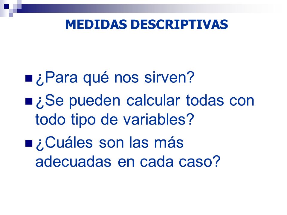 ¿Se pueden calcular todas con todo tipo de variables