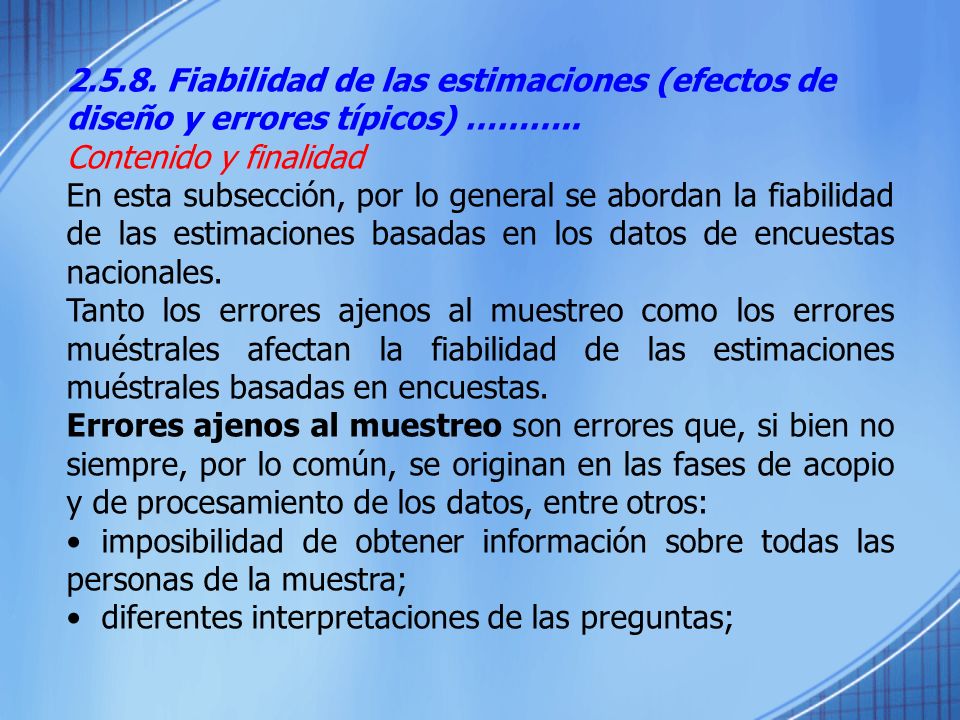 Fiabilidad de las estimaciones (efectos de diseño y errores típicos) ………..