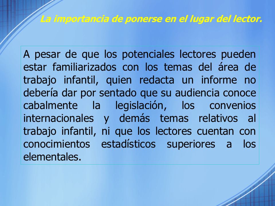 La importancia de ponerse en el lugar del lector.
