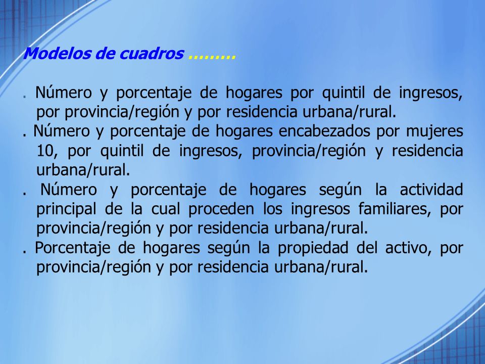 Modelos de cuadros ……… . Número y porcentaje de hogares por quintil de ingresos, por provincia/región y por residencia urbana/rural.