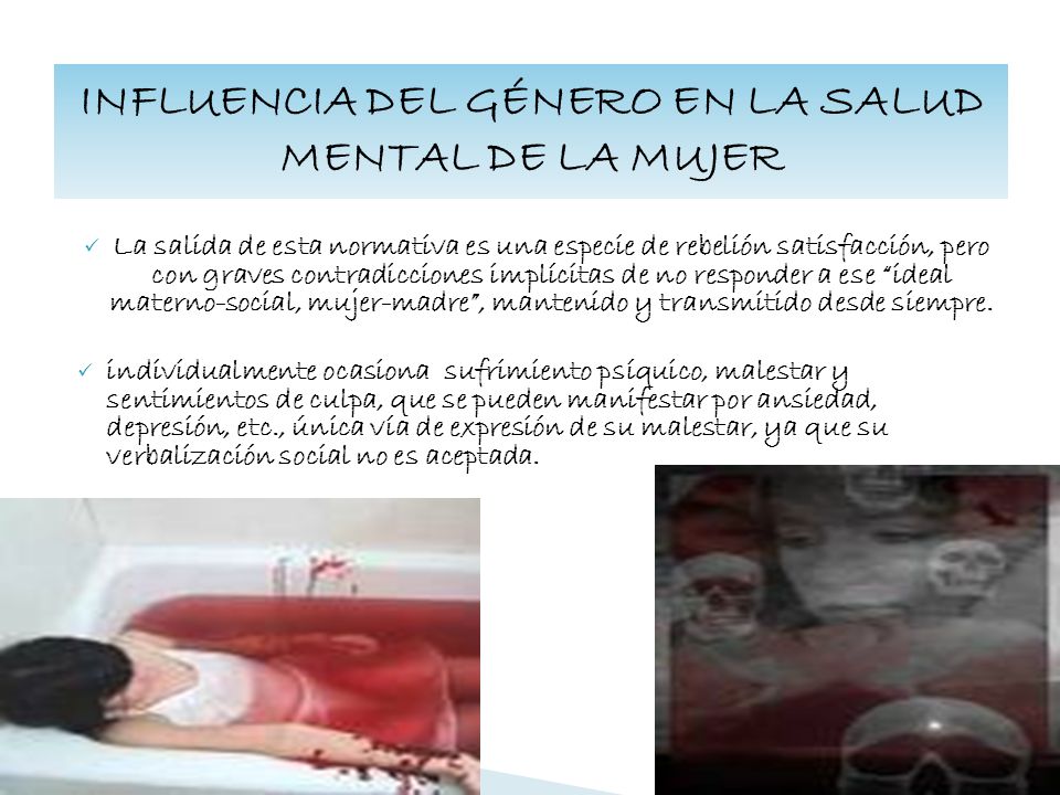 INFLUENCIA DEL GÉNERO EN LA SALUD MENTAL DE LA MUJER