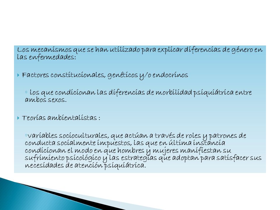 Los mecanismos que se han utilizado para explicar diferencias de género en las enfermedades: