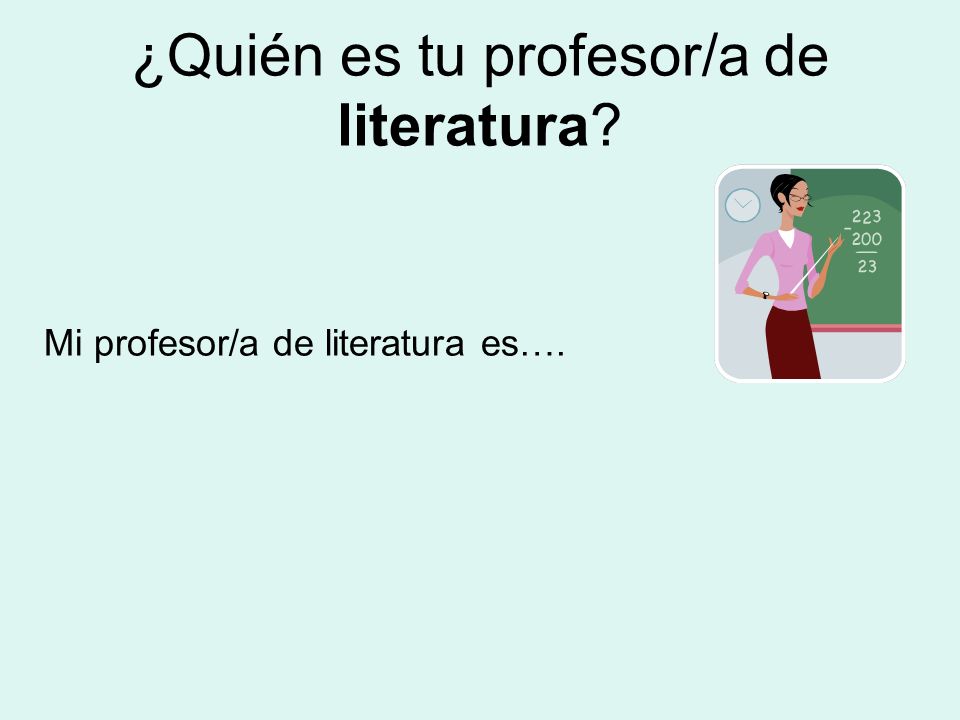 ¿Quién es tu profesor/a de literatura