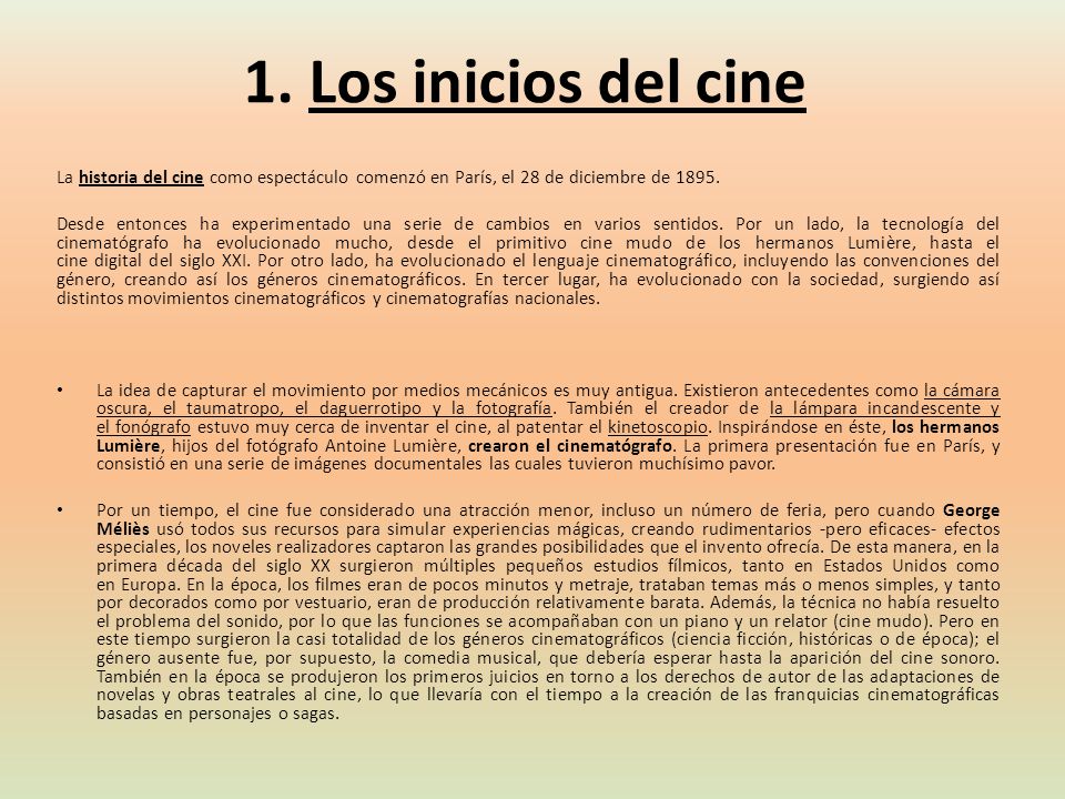 1. Los inicios del cine La historia del cine como espectáculo comenzó en París, el 28 de diciembre de