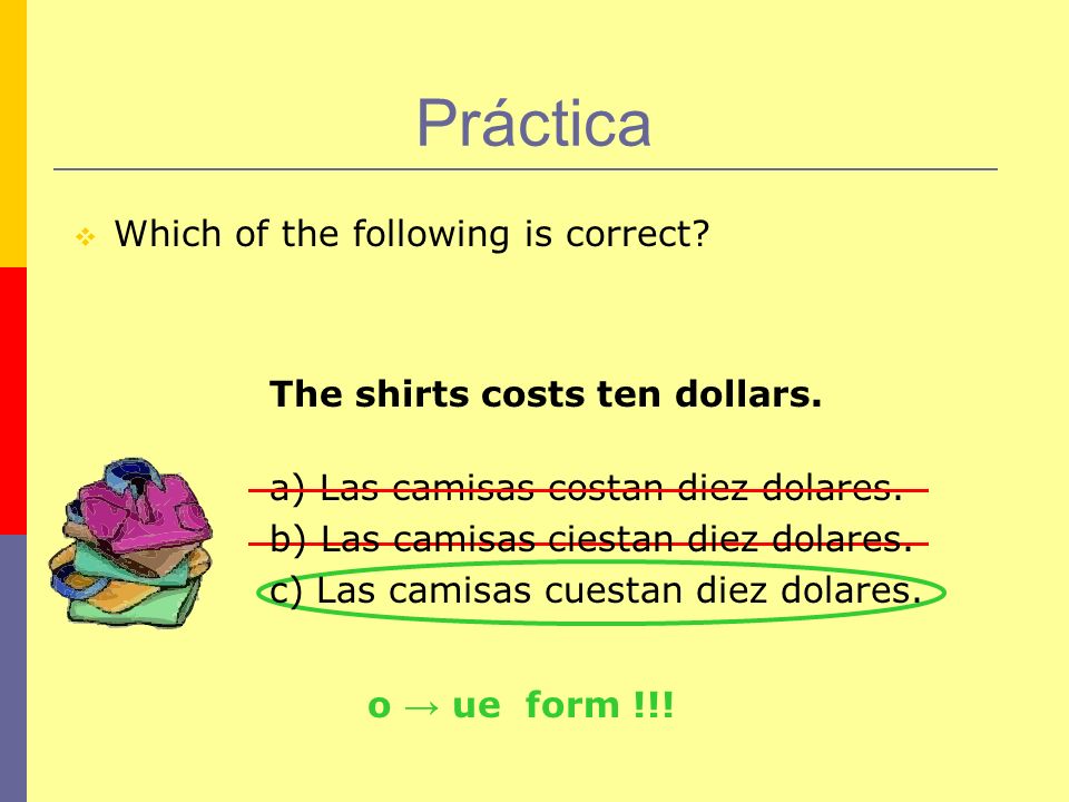 Práctica Which of the following is correct
