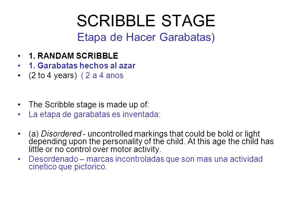 SCRIBBLE STAGE Etapa de Hacer Garabatas)