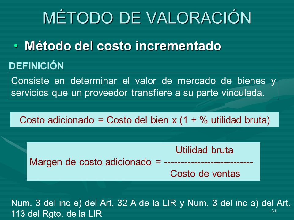 Costo adicionado = Costo del bien x (1 + % utilidad bruta)
