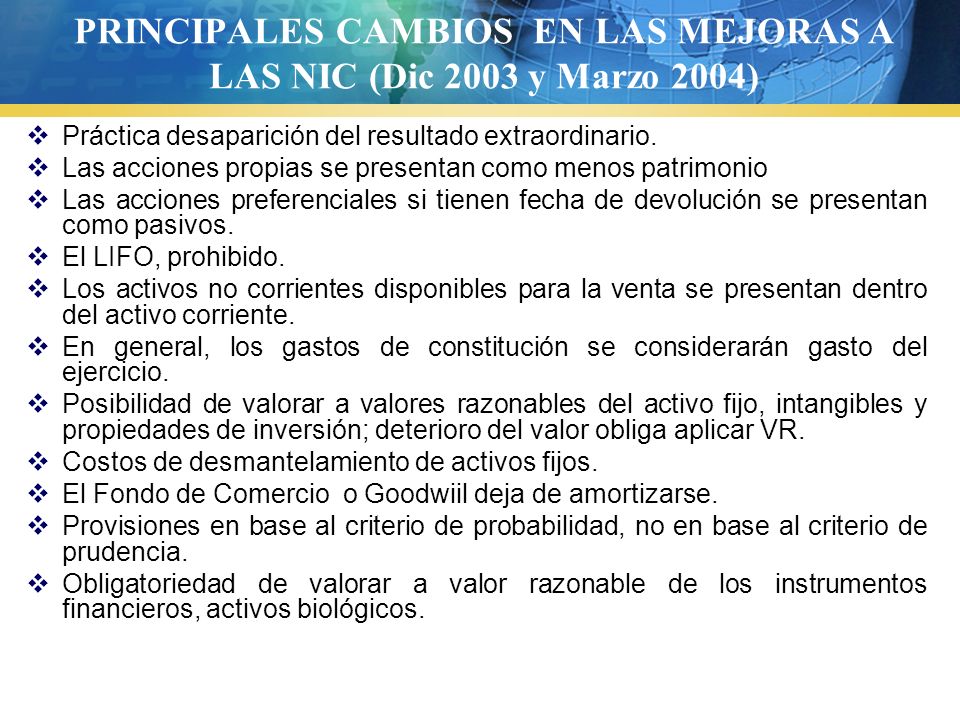 PRINCIPALES CAMBIOS EN LAS MEJORAS A LAS NIC (Dic 2003 y Marzo 2004)