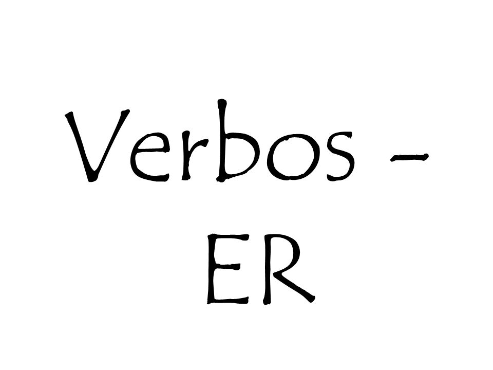 Verbos -ER
