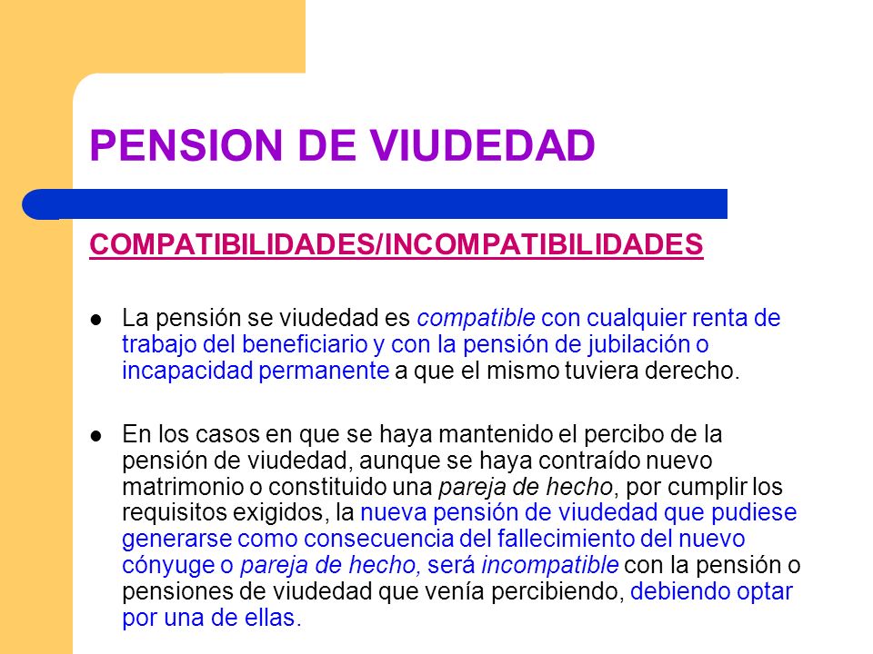 PENSION DE VIUDEDAD COMPATIBILIDADES/INCOMPATIBILIDADES
