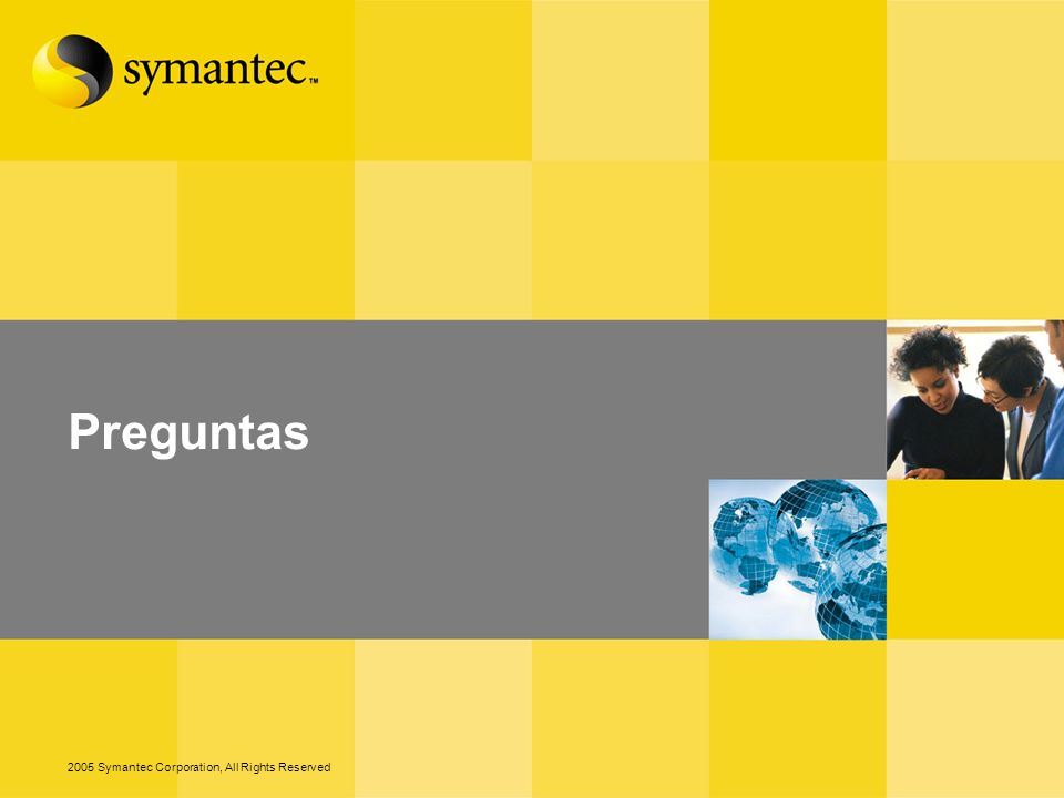 Preguntas 2005 Symantec Corporation, All Rights Reserved