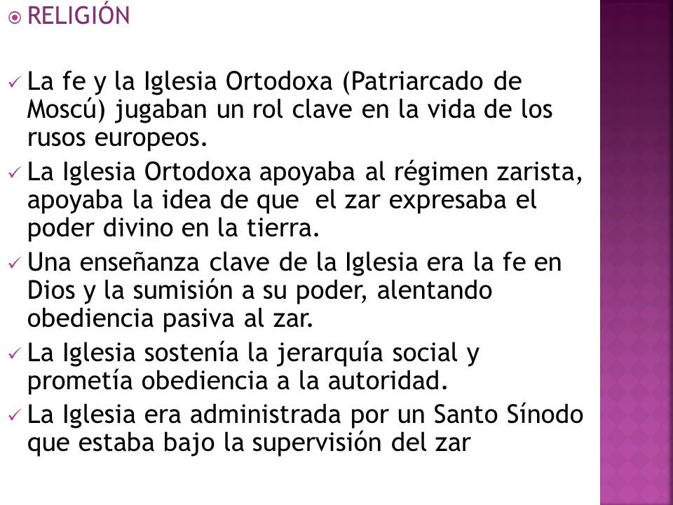 RELIGIÓN La fe y la Iglesia Ortodoxa (Patriarcado de Moscú) jugaban un rol clave en la vida de los rusos europeos.