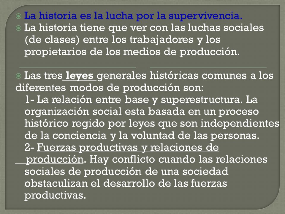 La historia es la lucha por la supervivencia.