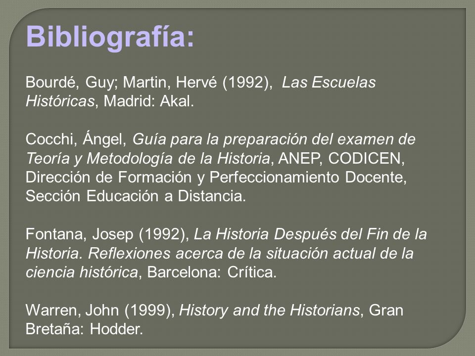 Bibliografía: Bourdé, Guy; Martin, Hervé (1992), Las Escuelas Históricas, Madrid: Akal.