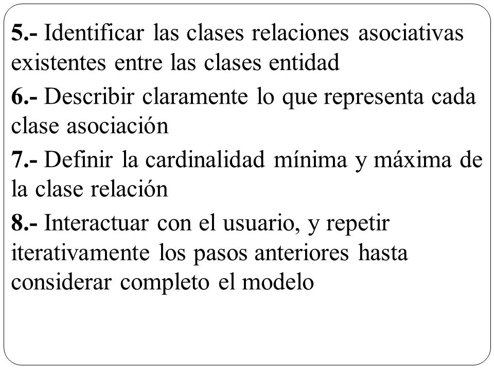 5.- Identificar las clases relaciones asociativas existentes entre las clases entidad