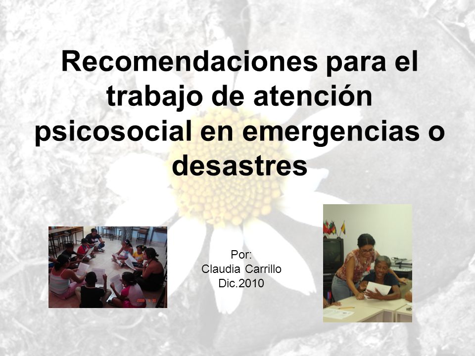 Recomendaciones para el trabajo de atención psicosocial en emergencias o desastres