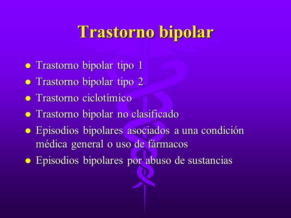 Trastorno bipolar Trastorno bipolar tipo 1 Trastorno bipolar tipo 2