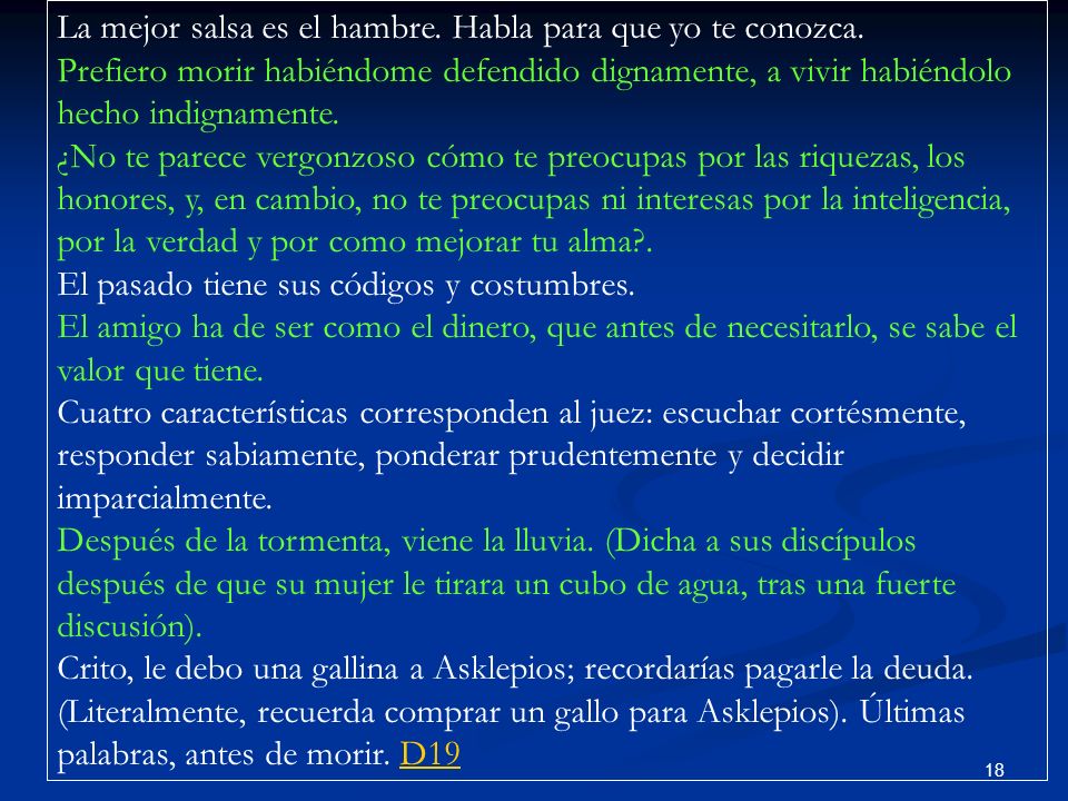 La mejor salsa es el hambre. Habla para que yo te conozca.