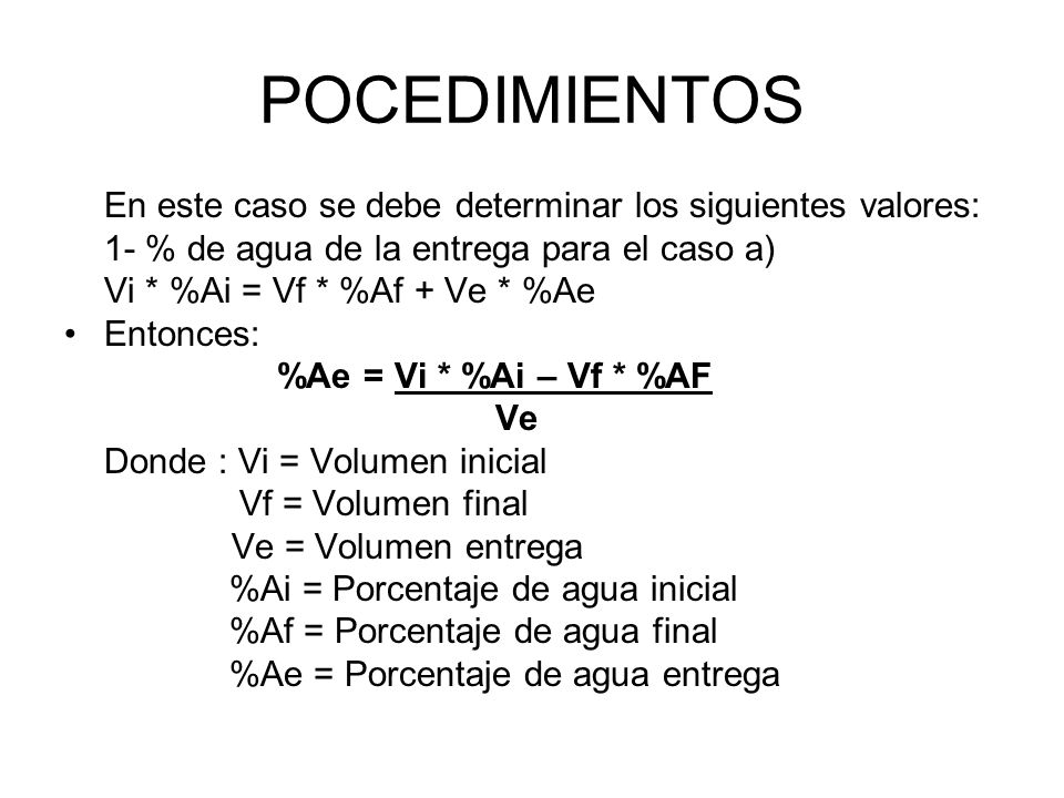 POCEDIMIENTOS En este caso se debe determinar los siguientes valores: