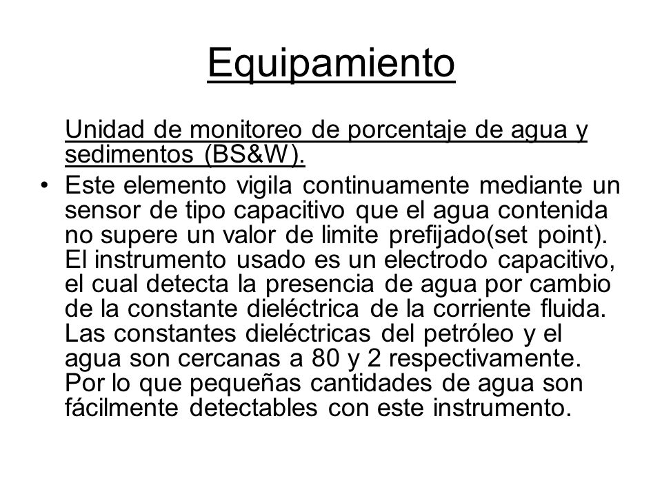 Equipamiento Unidad de monitoreo de porcentaje de agua y sedimentos (BS&W).