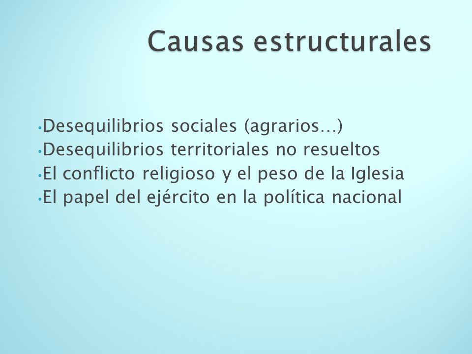 Causas estructurales Desequilibrios sociales (agrarios…)