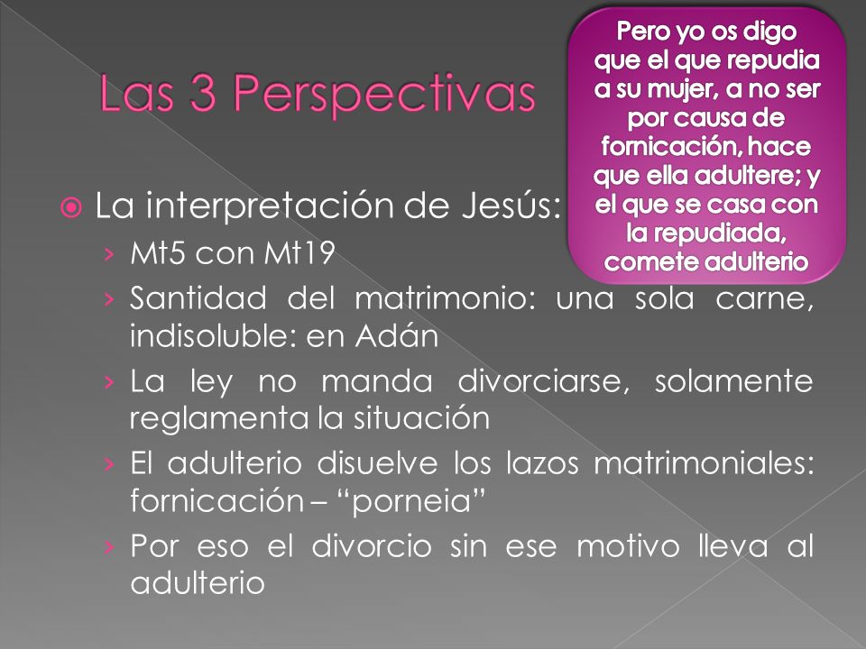 Las 3 Perspectivas La interpretación de Jesús: Mt5 con Mt19