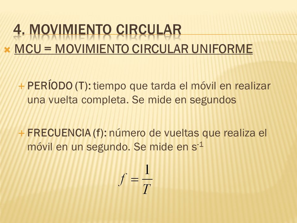 4. Movimiento circular MCU = MOVIMIENTO CIRCULAR UNIFORME