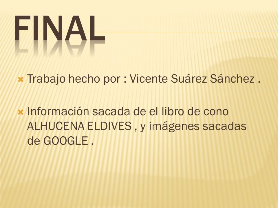 FINAL Trabajo hecho por : Vicente Suárez Sánchez .